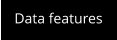 Data features