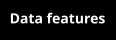 Data features